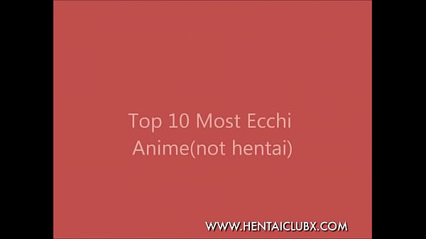 Nude Top 10 Most Ecchi Animes 2012 July Ecchi Anime XXX