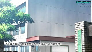 Girls Enrolls Former Boy School [EnjoyHentai.com]